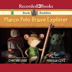 Book Buddies: Marco Polo Brave Explorer Audiobook, by Cynthia Lord