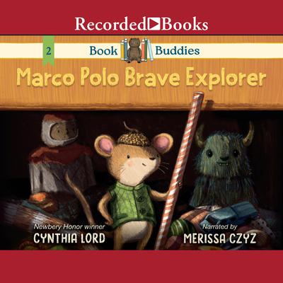 Book Buddies: Marco Polo Brave Explorer Audiobook, by Cynthia Lord