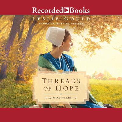 Threads of Hope Audiobook, by Leslie Gould