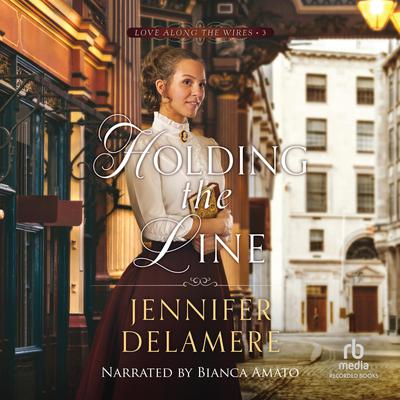 Holding the Line Audiobook, by Jennifer Delamere