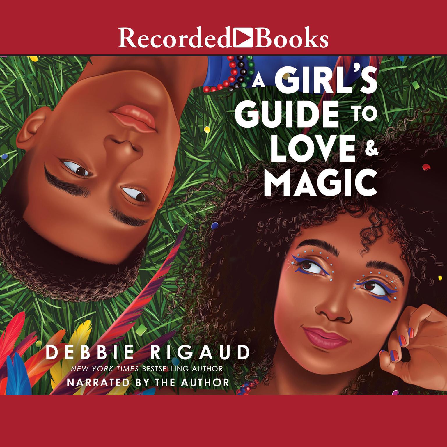 A Girls Guide to Love & Magic Audiobook, by Debbie Rigaud