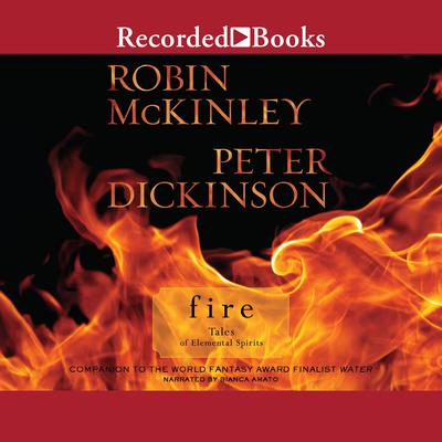 Fire: Tales of Elemental Spirits Audiobook, by Robin McKinley
