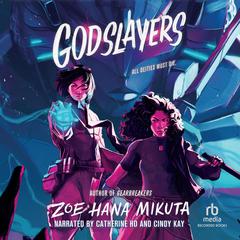Godslayers Audiobook, by Zoe Hana Mikuta