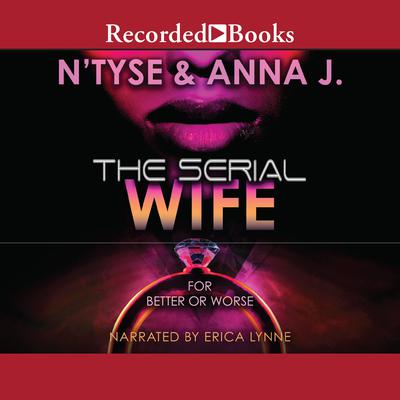 The Serial Wife: For Better or Worse Audiobook, by N’Tyse