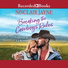Breaking the Cowboys Rules Audiobook, by Sinclair Jayne