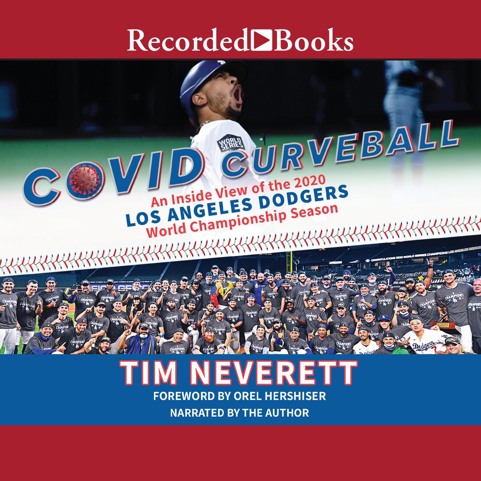 COVID Curveball: An Inside View of the 2020 Los Angeles Dodgers World Championship Season Audiobook, by Tim Neverett