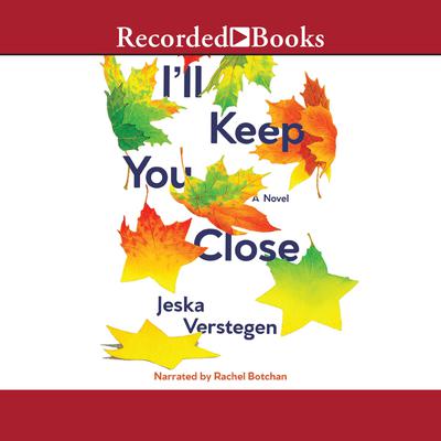 Ill Keep You Close: A Novel Audiobook, by Jeska Verstegen