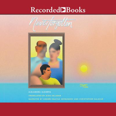 Neverforgotten Audiobook, by Alejandra Algorta