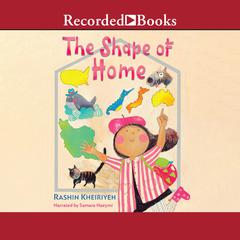 The Shape of Home Audiobook, by Rashin Kheiriyeh