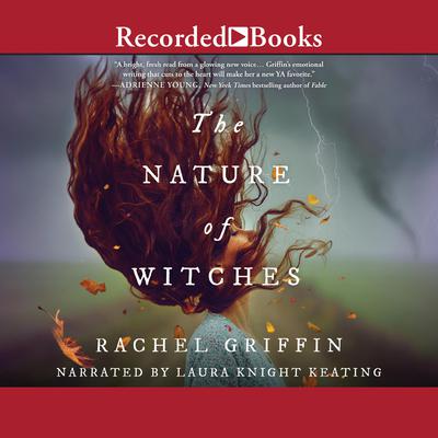 The Nature of Witches Audiobook, by Rachel Griffin