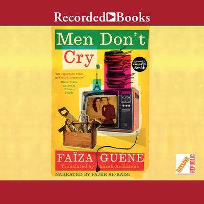 Men Dont Cry Audiobook, by Faiza Guene