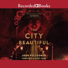 The City Beautiful Audiobook, by Aden Polydoros