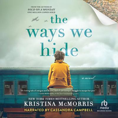 The Ways We Hide: A Novel Audiobook, by Kristina McMorris