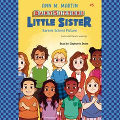 Karens School Picture (Baby-sitters Little Sister #5) Audiobook, by Ann M. Martin