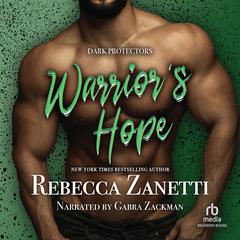 Warrior’s Hope Audiobook, by Rebecca Zanetti