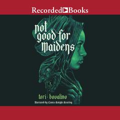 Not Good for Maidens Audiobook, by Tori Bovalino