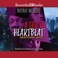 A Thugs Heartbeat: Rockos Street Justice Audiobook, by Niyah Moore