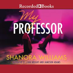 My Professor Audiobook, by Shanora Williams