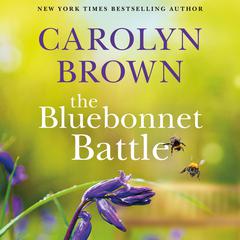 The Bluebonnet Battle Audiobook, by Carolyn Brown