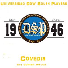 Universidad Dow South Players Comedia Audiobook, by Dorian Welch