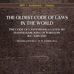 The Oldest Code of Laws in the World Audiobook, by Hammurabi King of Babylon