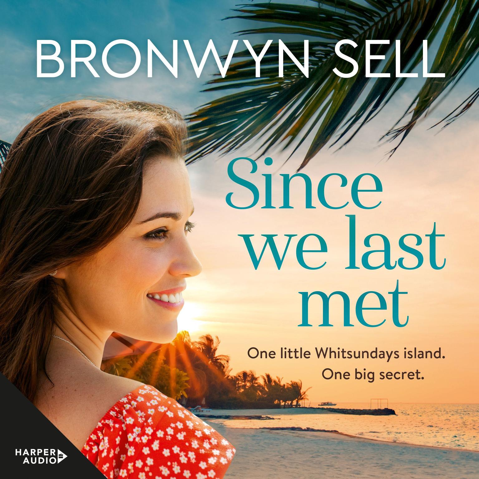 Since We Last Met Audiobook, by Bronwyn Sell