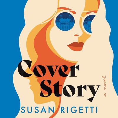 Cover Story: A Novel Audiobook, by Susan Rigetti