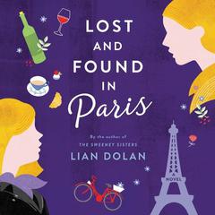 Lost and Found in Paris: A Novel Audiobook, by 