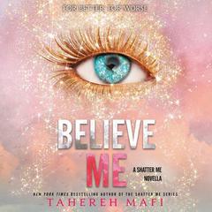Believe Me Audiobook, by Tahereh Mafi