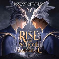 Rise of the School for Good and Evil Audiobook, by Soman Chainani
