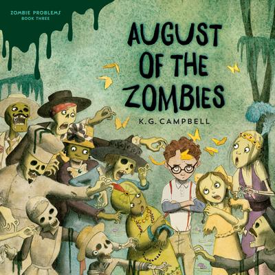 August of the Zombies Audiobook, by K.G. Campbell