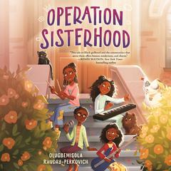 Operation Sisterhood Audiobook, by Olugbemisola Rhuday-Perkovich