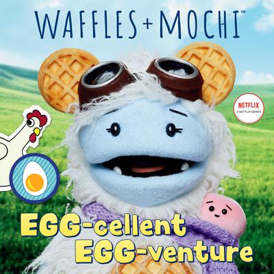 Egg-cellent Egg-venture (Waffles + Mochi) Audiobook, by Random House Inc.