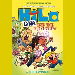 Hilo Book 8: Gina and the Big Secret Audiobook, by Judd Winick