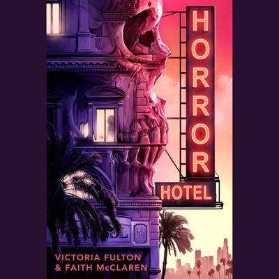 Horror Hotel Audiobook, by Faith McClaren