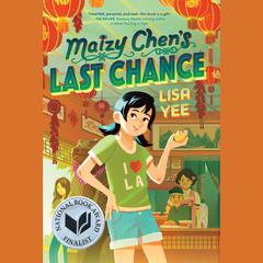 Maizy Chen's Last Chance: (Newbery Honor Award Winner) Audiobook, by 