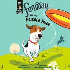 Fenway and the Frisbee Trick Audiobook, by Victoria J. Coe