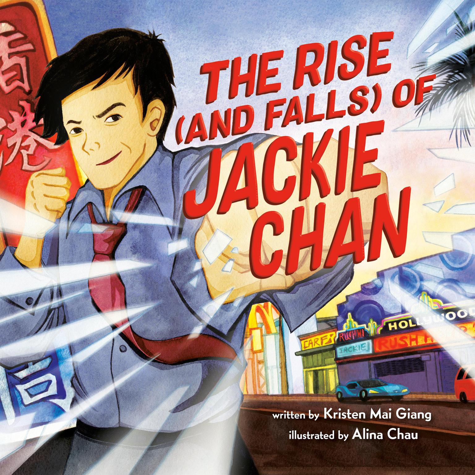 The Rise (and Falls) of Jackie Chan Audiobook, by Kristen Mai Giang