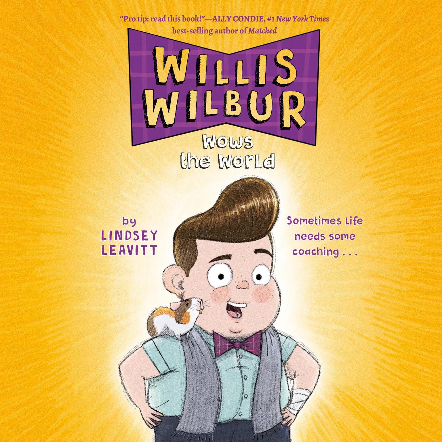 Willis Wilbur Wows the World Audiobook, by Lindsey Leavitt