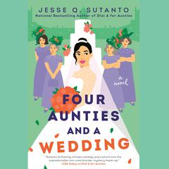 Four Aunties and a Wedding Audiobook, by Jesse Q. Sutanto