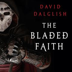 The Bladed Faith Audiobook, by David Dalglish