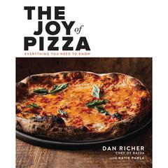 The Joy of Pizza: Everything You Need to Know Audiobook, by Dan Richer