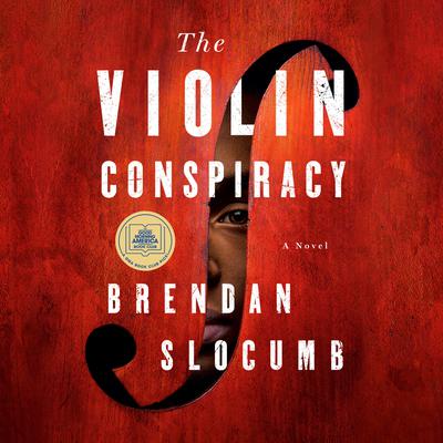 The Violin Conspiracy: A Novel Audiobook, by Brendan Slocumb