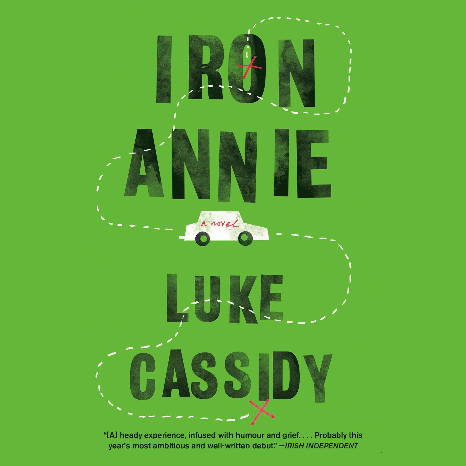 Iron Annie: A Novel Audiobook, by Luke Cassidy