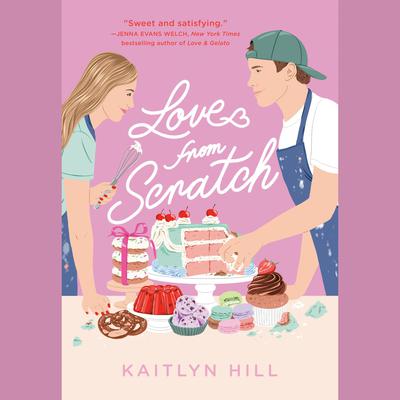 Love from Scratch Audiobook, by Kaitlyn Hill