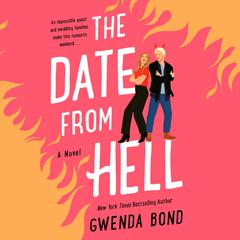 The Date from Hell: A Novel Audiobook, by Gwenda Bond