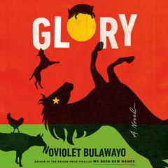 Glory: A Novel Audiobook, by NoViolet Bulawayo