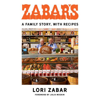 Zabars: A Family Story, with Recipes Audiobook, by Lori Zabar