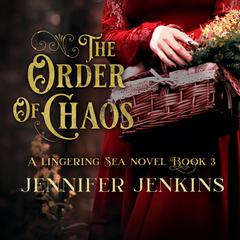 The Order of Chaos Audiobook, by Jennifer Jenkins