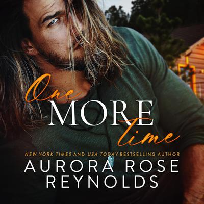 One More Time Audiobook, by Aurora Rose Reynolds